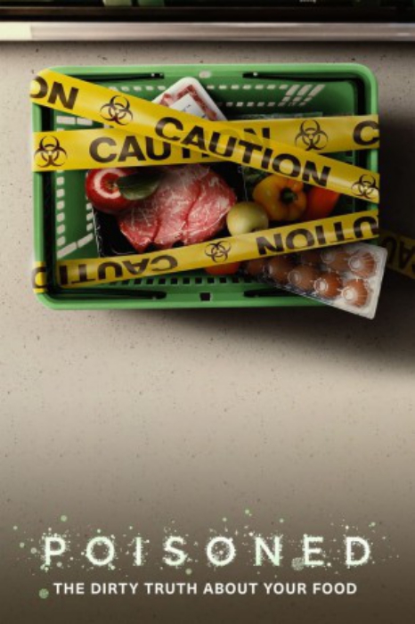 poster Poisoned: The Dirty Truth About Your Food&nbsp;&nbsp;(2023)